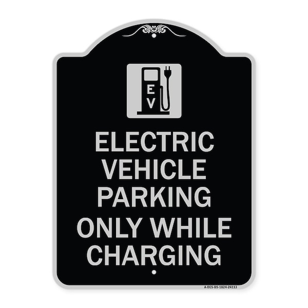 Electric Vehicle Parking While Charging W/ Graphic Heavy-Gauge Alum Sign, 24" x 18", BS-1824-24113